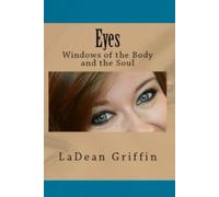 Eyes: Windows of the Body and the Soul