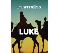 Eyewitness Bible: Luke