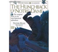 Eyewitness Classics: Hunchback Of Notre Dame (DK Eyewitness)