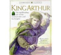 Eyewitness Classics: King Arthur (DK Eyewitness)