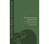 Eyewitness Gospels!: Why the Biblical Accounts of Jesus Are Reliable (No-Prep Bible Studies)