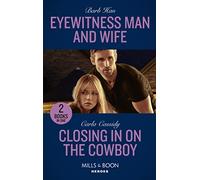 Eyewitness Man And Wife / Closing In On The Cowboy: Eyewitness Man and Wife (A Ree and Quint Novel) / Closing in on the Cowboy (Kings of Coyote Creek): Book 3