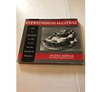 Eyewitness on Alcatraz: True Stories of Families Who Lived on the Rock