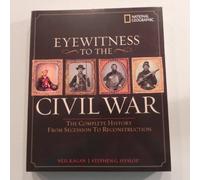 Eyewitness to Civil War: The Complete History from Secession to Reconstruction