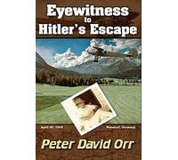Eyewitness to Hitler's Escape