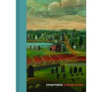 Eyewitness to Revolution: The American Revolution Collection at the Concord Museum