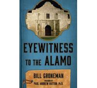 Eyewitness to the Alamo