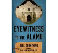 Eyewitness to the Alamo