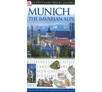 Eyewitness Travel Guide Munich & the Bavarian Alps (Dk Eyewitness Travel Guides)