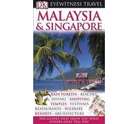 Eyewitness Travel Malaysia & Singapore (DK Eyewitness Travel Guide)