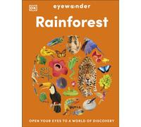 Eyewonder Rainforest : Open Your Eyes to a World of Discovery