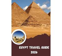 Eygpt Travel Guide 2026