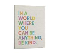 Eyhgcmjd Be Kind Poster, in A World You Can Be Anything Be Kind Poster, Inspirational Motivational Wall Decor Home Decoration,Bedroom Art, Wall Decor Living Room, Wall Art, Frameless 12x16inch