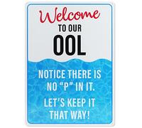 Eyoloty 14 x 10" Funny Pool Sign "Welcome To Our OOL - Notice There Is No P In It,Let's Keep It That Way" Aluminum Metal Swimming Pool Sign,Fade Resistance,Weatherproof,Indoor/Outdoor Pool Wall Decor