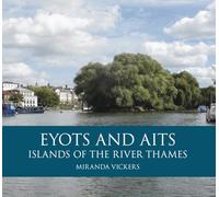 Eyots and Aits: Islands of the River Thames