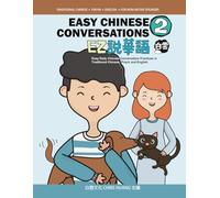EZ CHINESE CONVERSATIONS 2: Easy Daily Chinese Conversation Practices in Traditional Chinese, Pinyin and English