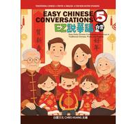 EZ CHINESE CONVERSATIONS 5: Easy Daily Chinese Conversation Practices in Traditional Chinese, Pinyin and English
