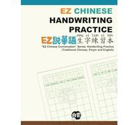 EZ CHINESE HANDWRITING PRACTICE: “EZ Chinese Conversation” Series: Handwriting Practice (Traditional Chinese, Pinyin and English)