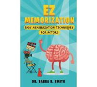 EZ Memorization: Easy Memorization Techniques for Actors