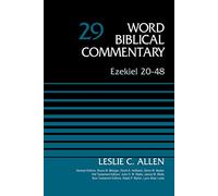 Ezekiel 20-48, Volume 29 (29) (Word Biblical Commentary)