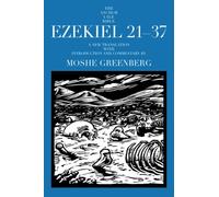 Ezekiel 21-37 (Anchor Bible Commentaries): A New Translation With Introduction and Commentary: 22A (The Anchor Yale Bible Commentaries)