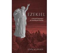 Ezekiel: A Focused Commentary for Preaching and Teaching