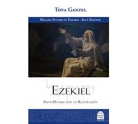 Ezekiel: From Destruction to Restoration (Maggid Studies in Tanakh)