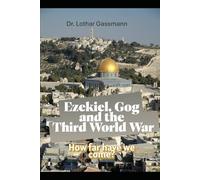 Ezekiel, Gog and the Third World War: How far have we come? (Gassmann Commentary on the Old Testament)