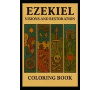 Ezekiel: Visions and Restoration: Old Testament