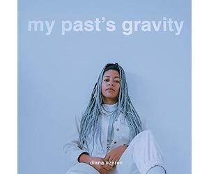 Ezerex,Diana - My Past'S Gravity