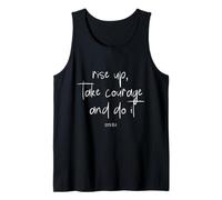 Ezra 10:4 - Rise up, take Courage and do it Tank Top