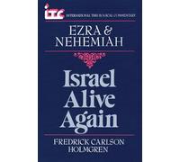 Ezra and Nehemiah: Israel Alive Again (International theological commentary)
