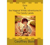 Ezra and the Magical Whisk Adventures in the Candy lands