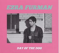 Ezra Furman - Day Of The Dog