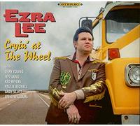 Ezra Lee - Cryin At The Wheel