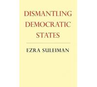 Ezra N. Suleiman Dismantling Democratic States (Paperback) (US IMPORT)
