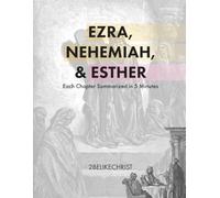 Ezra, Nehemiah, and Esther - In 5 Minutes: A Daily Bible Study Through Each Chapter of Ezra, Nehemiah, and Esther (2BeLikeChrist 5 Minute Bible Study Series)