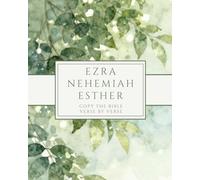 Ezra, Nehemiah, & Esther - Copy the Bible Verse by Verse: Write the Word on Your Heart
