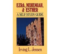 Ezra & Nehemiah & Esther- Jensen Bible Self Study Guide