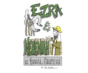 EZRA & NEHEMIAH in Visual Chapters: Visual Study
