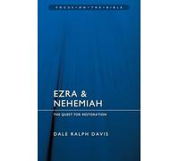 Ezra & Nehemiah: The Quest for Restoration (Focus on the Bible)
