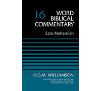 Ezra-Nehemiah, Volume 16 (16) (Word Biblical Commentary)