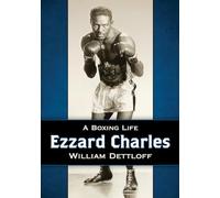 Ezzard Charles: A Boxing Life
