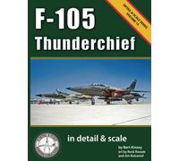 F-105 Thunderchief in Detail & Scale (Detail & Scale Series)