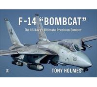 F-14 Bombcat: The US Navy's Ultimate Precision Bomber