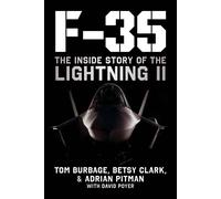 F 35 The Inside Story Ha by Tom Burbage Betsy Clark Adrian P | Hardcover | 2023