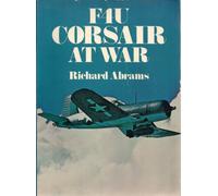 F 4-U Corsair at War Paperback Richard Abrams