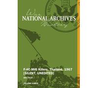 F-4C MIG KILLERS, THAILAND, 1967 [SILENT, UNEDITED]