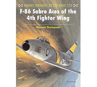 F-86 Sabre Aces of the 4th Fighter Wing: No. 72 (Aircraft of the Aces)