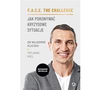 F.A.C.E. the Challenge Jak pokonywać kryzysowe sytuacje